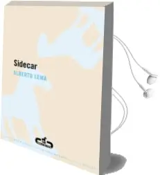 Descargar AudioLibro Sidecar de Alberto Lema año 2009