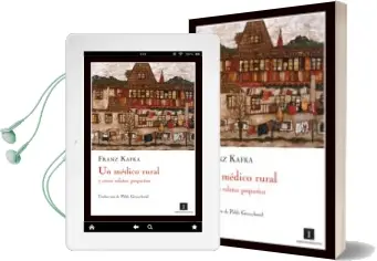 Descargar AudioLibro Un Medico Rural y Otros Relatos Pequeños de Franz Kafka año 2009