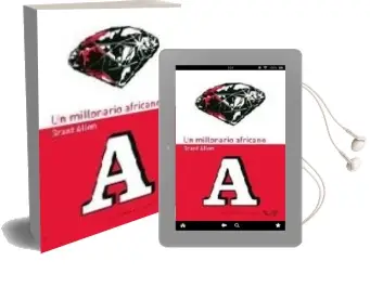 Descargar AudioLibro Un Millonario Africano de Grant Allen año 2009