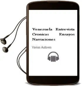 Descargar AudioLibro Venezuela Entrevista: Cronicas Ensayos, Narraciones de Varios Autores año 2009