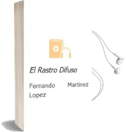 Descargar AudioLibro El Rastro Difuso de Fernando Martinez Lopez año 2009