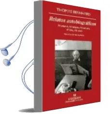 Descargar AudioLibro Relatos Autobiograficos: El Origen, el Sotano, el Aliento, el fri o, un Niño de Thomas Bernhard año 2009