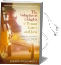 Descargar AudioLibro The Voluptuous Delights of Peanut Butter an jam de Lauren Liebenberg año 2009