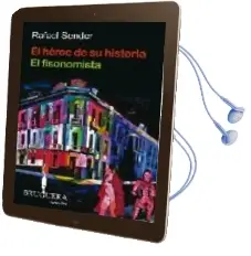 Descargar AudioLibro El Heroe de su Historia. el Fisonomista de Rafael Sender año 2009