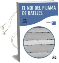 Descargar AudioLibro El noi del Pijama a Ratlles.Lletra Plus de John Boyne año 2009