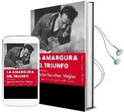 Descargar AudioLibro La Amargura del Triunfo de Ignacio Sanchez Mejias año 2009