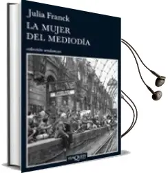 Descargar AudioLibro La Mujer del Mediodia de Julia Franck año 2009