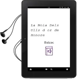 Descargar AudioLibro La Noia Dels Ulls d or de Honore De Balzac año 2009