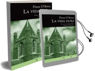 Descargar AudioLibro La Vida Dura de Flann O Brien año 2009