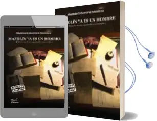 Descargar AudioLibro Manolin ya es un Hombre (Historia de un Españolito Cuarenton) (2ª Ed.) de Manuel Morera Montes año 2009