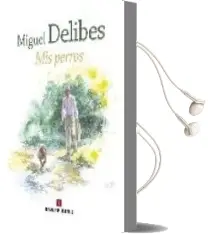 Descargar AudioLibro Mis Perros (Acuarelas de Santiago Bellido) de Miguel Delibes año 2009