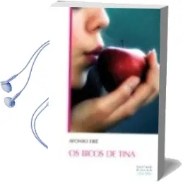 Descargar AudioLibro Os Bicos de Tina de Afonso Eire año 2009