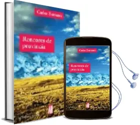 Descargar AudioLibro Rencores de Provincia de Carlos Bernatek año 2009