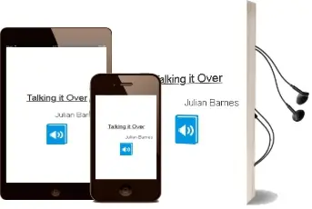 Descargar AudioLibro Talking it Over de Julian Barnes año 2009