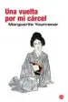 AudioLibro Una Vuelta por mi Carcel de Marguerite Yourcenar