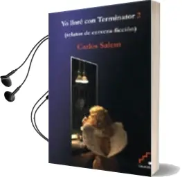 Descargar AudioLibro Yo Llore con Terminator 2: Relatos de Cerveza de Carlos Salem año 2009