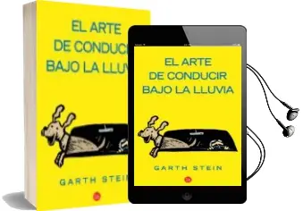 Descargar AudioLibro El Arte de Conducir Bajo la Lluvia de Garth Stein año 2009