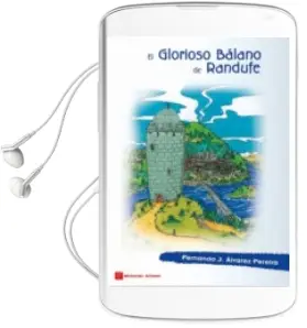 Descargar AudioLibro El Glorioso Balano de Randufe de Fernando J. Alvarez Pereira año 2009