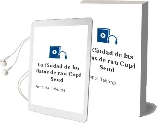 Descargar AudioLibro La Ciudad de las Ratas de Rau Copi (Seud. De Damonte Taborda año 2009