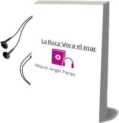 Descargar AudioLibro La Roca Vora el mar de Miquel Angel Perez año 2009