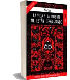 Descargar AudioLibro La Vida y la Muerte me Estan Desgastando de Mo Yan año 2009