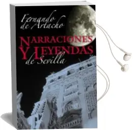 Descargar AudioLibro Narraciones y Leyendas de Sevilla de Fernando De Artacho Y Perez año 2009