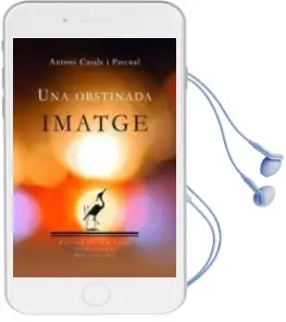 Descargar AudioLibro Una Obstinada Imatge de Antoni Casals I Pascual año 2009