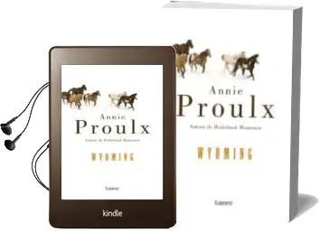 Descargar AudioLibro Wyoming de E. Annie Proulx año 2009