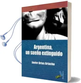 Descargar AudioLibro Argentina, un Sueño Extinguido de Javier Arias Artacho año 2009