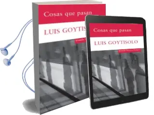 Descargar AudioLibro Cosas que Pasan de Luis Goytisolo año 2009