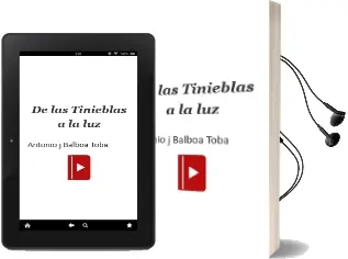 Descargar AudioLibro De las Tinieblas a la luz de Antonio J. Balboa Toba año 2009
