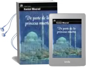 Descargar AudioLibro De Parte de la Princesa Muerta de Kenize Mourad año 2009