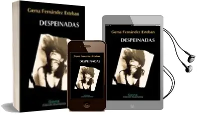 Descargar AudioLibro Despeinadas de Gema Fernandez Esteban año 2009