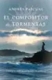 AudioLibro El Compositor de Tormentas (Finalista Viii Premio de Novela de ci Udad de Torrevieja 2009) de Andres Pascual