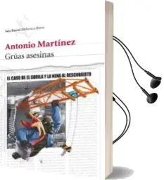 Descargar AudioLibro Gruas Asesinas de Antonio Martinez año 2009