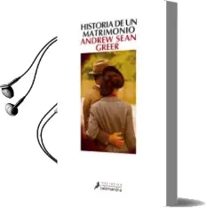 Descargar AudioLibro Historia de un Matrimonio de Andrew Sean Greer año 2009