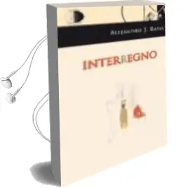 Descargar AudioLibro Interregno de Alejandro J. Ratia año 2009