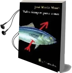 Descargar AudioLibro Malos Tiempos para Amar de José María Mozo año 2009