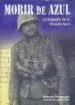 AudioLibro Morir de Azul: La Tragedia de la Division Azul de Ramon Peñacoba