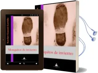 Descargar AudioLibro Mosquitos de Invierno de Xavier Gasso Lorido año 2009