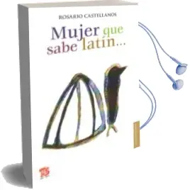 Descargar AudioLibro Mujer que Sabe Latin de Rosario Castellanos año 2009