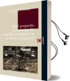 Descargar AudioLibro Que Pequeño Ciclomotor de Manillar Cromado en Fondo de Patio de Georges Perec año 2009