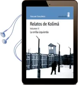 Descargar AudioLibro Relatos de Kolima (Vol. 2): La Orilla Izquierda de Varlam Shalamov año 2009