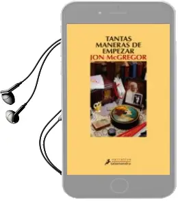 Descargar AudioLibro Tantas Maneras de Empezar de Jon Mcgregor año 2009