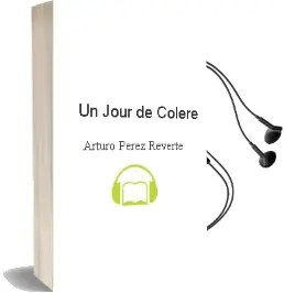 Descargar AudioLibro Un Jour de Colere de Arturo Perez Reverte año 2009