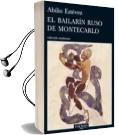 Descargar AudioLibro El Bailarin Ruso de Montecarlo de Abilio Estevez año 2010