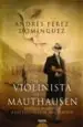 AudioLibro El Violinista de Mauthausen (Edicion Homenaje) de Andres Perez Dominguez