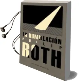 Descargar AudioLibro La Humillacion de Philip Roth año 2010