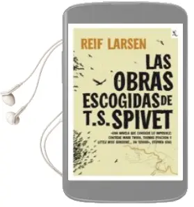 Descargar AudioLibro Las Obras Escogidas de t. s. Spivet de Reif Larsen año 2010