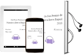 Descargar AudioLibro Os Fios (Premio de Narrativa Breve Repsol 2010) de Xurxo Sierra Veloso año 2010